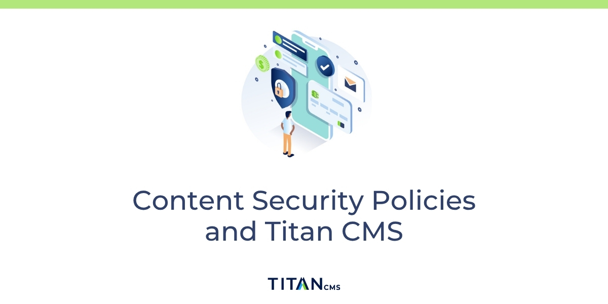 Content Security Policies and Titan CMS